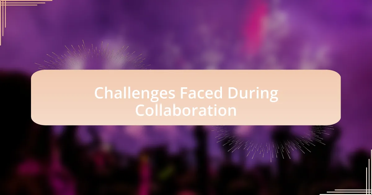 Challenges Faced During Collaboration