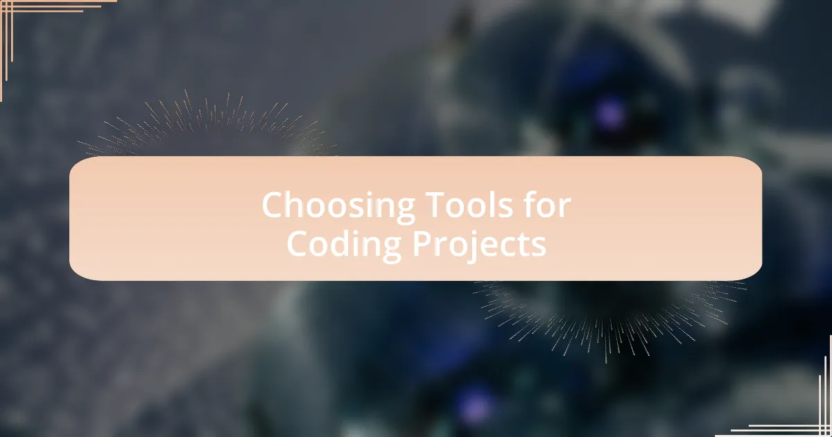 Choosing Tools for Coding Projects