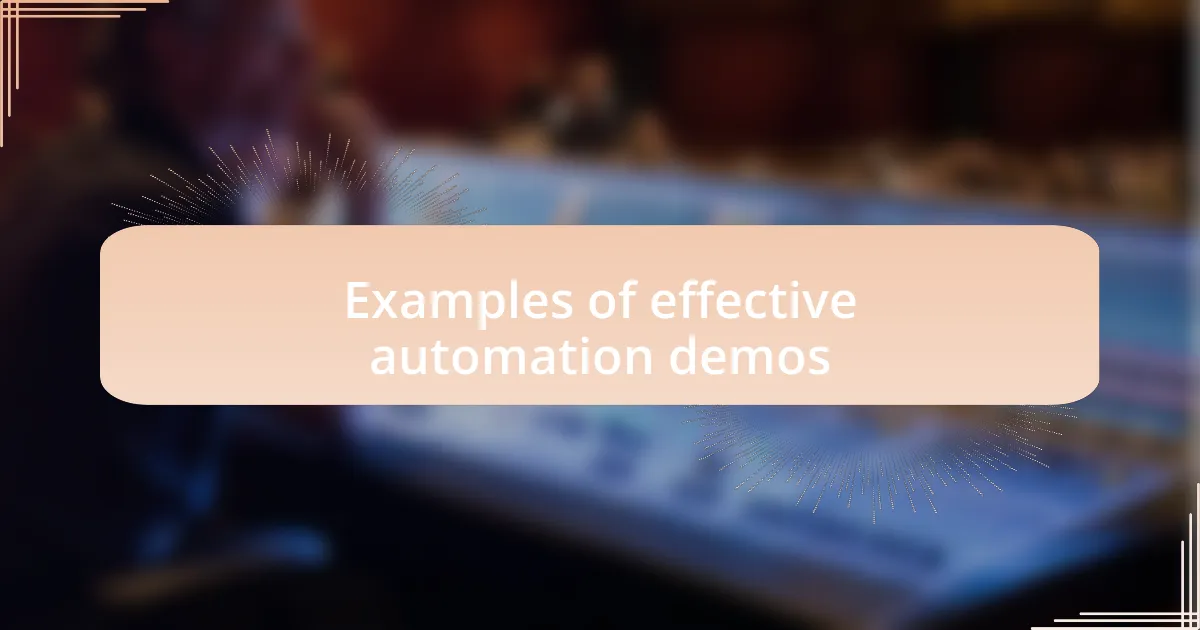 Examples of effective automation demos