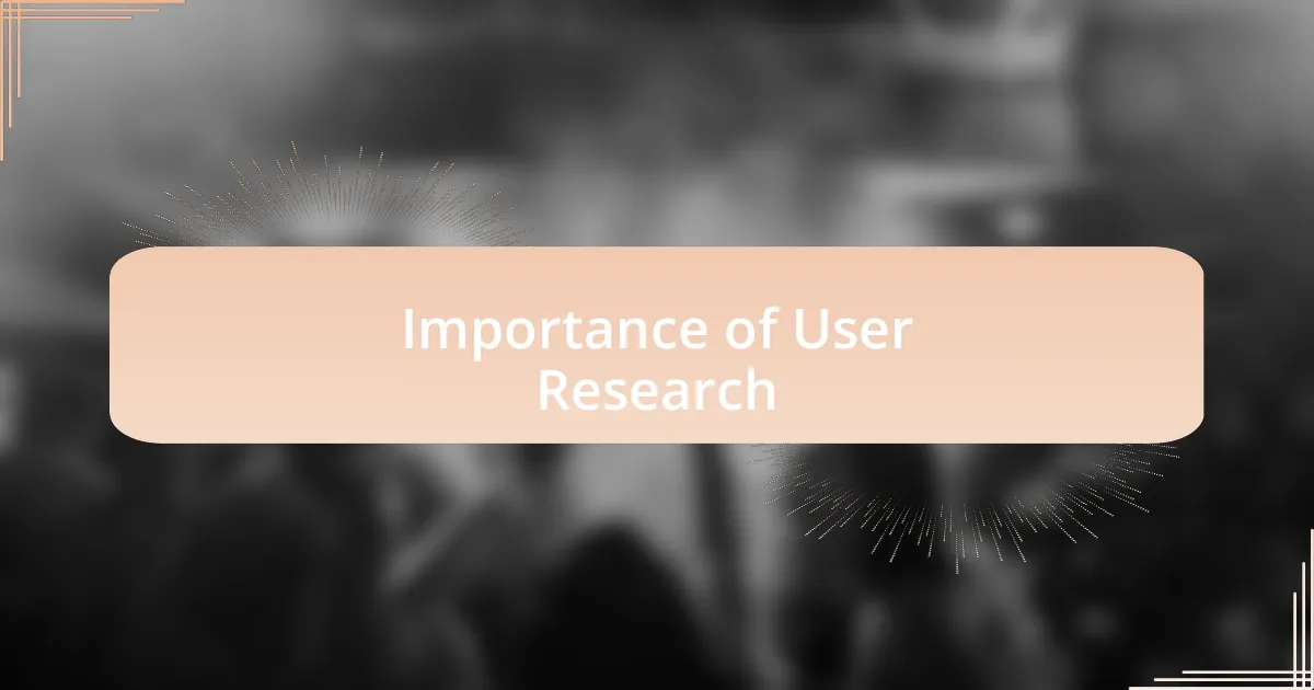Importance of User Research