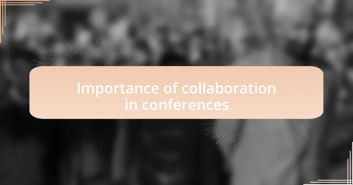 Importance of collaboration in conferences