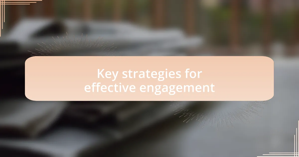 Key strategies for effective engagement