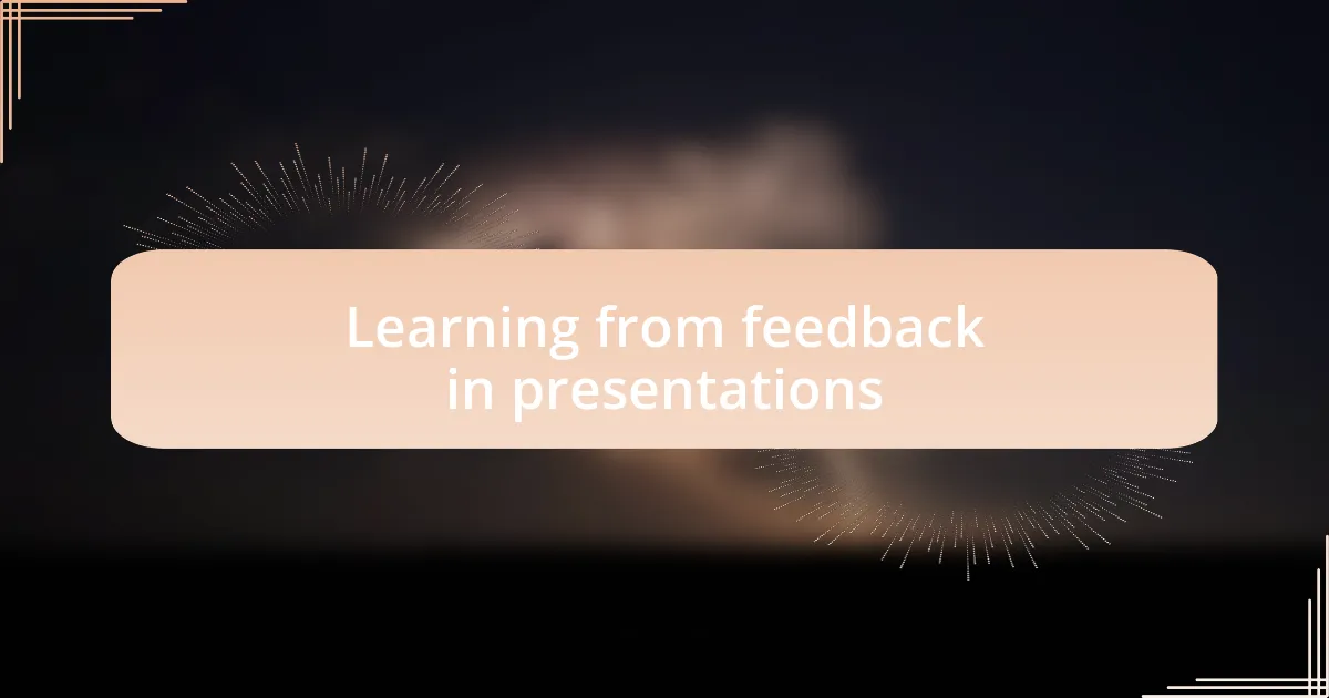Learning from feedback in presentations