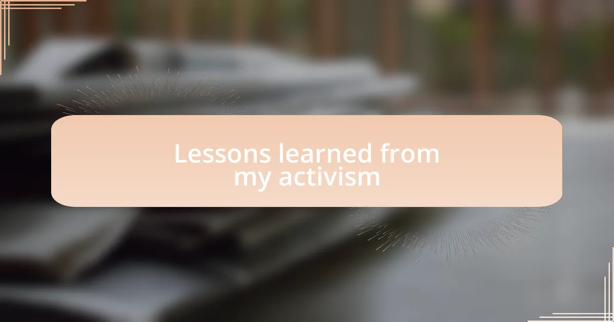 Lessons learned from my activism