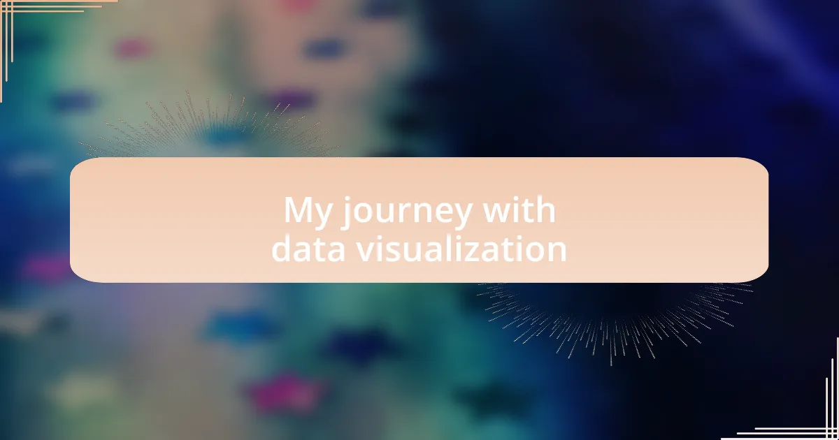 My journey with data visualization