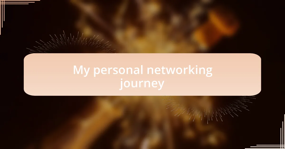My personal networking journey