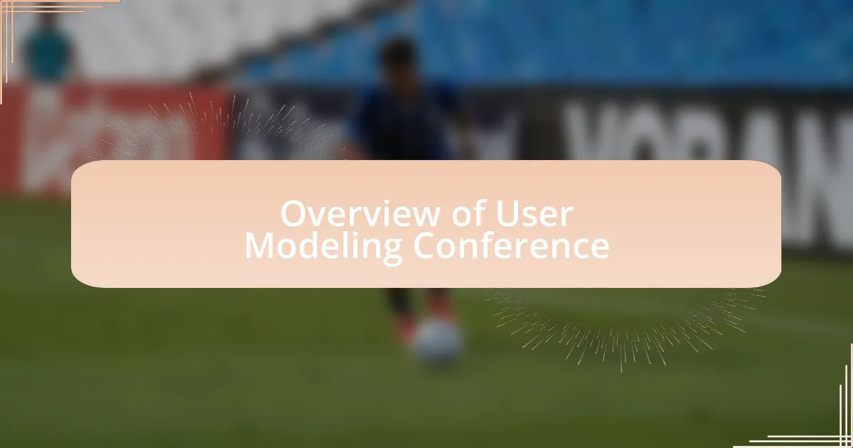 Overview of User Modeling Conference