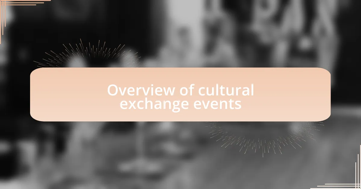Overview of cultural exchange events