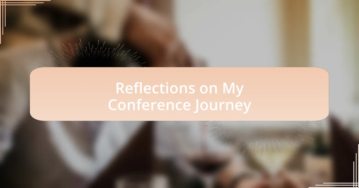 Reflections on My Conference Journey