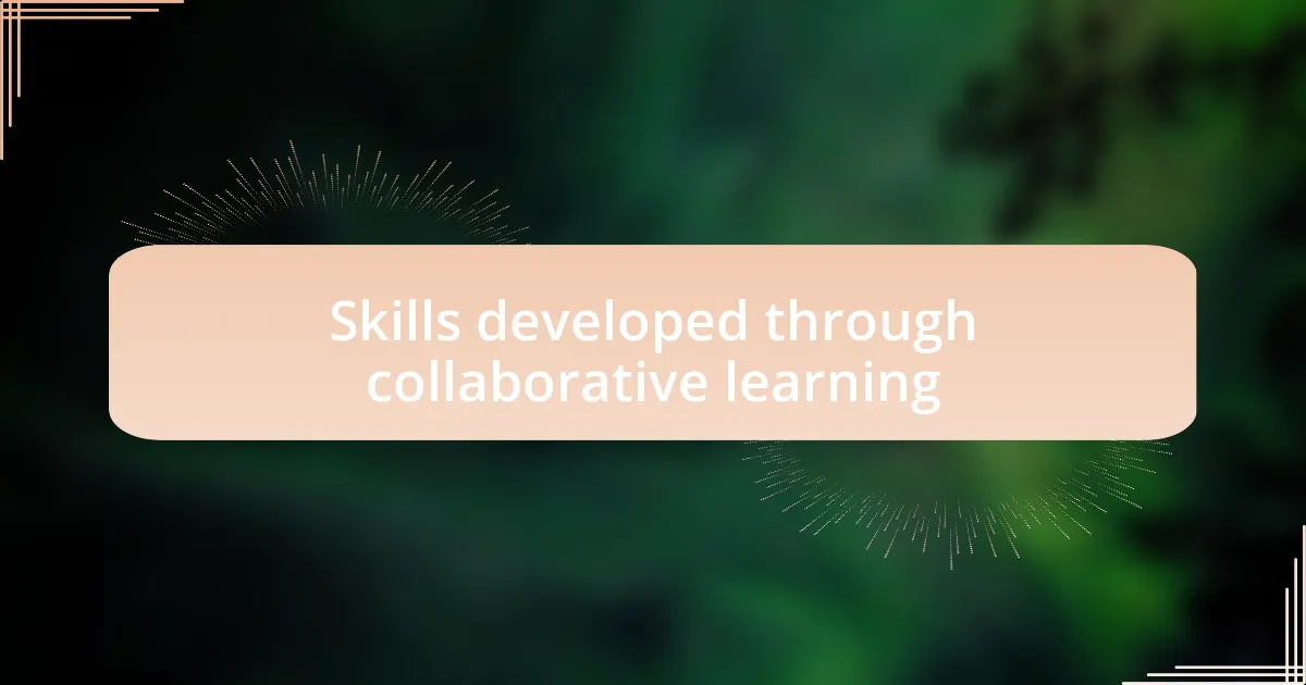 Skills developed through collaborative learning