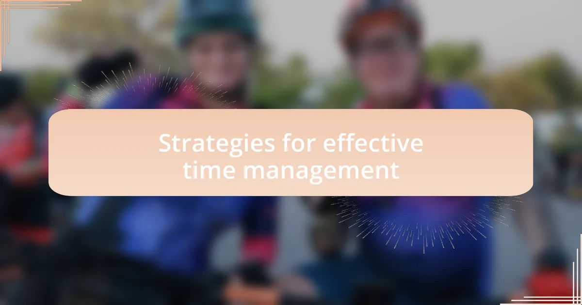 Strategies for effective time management