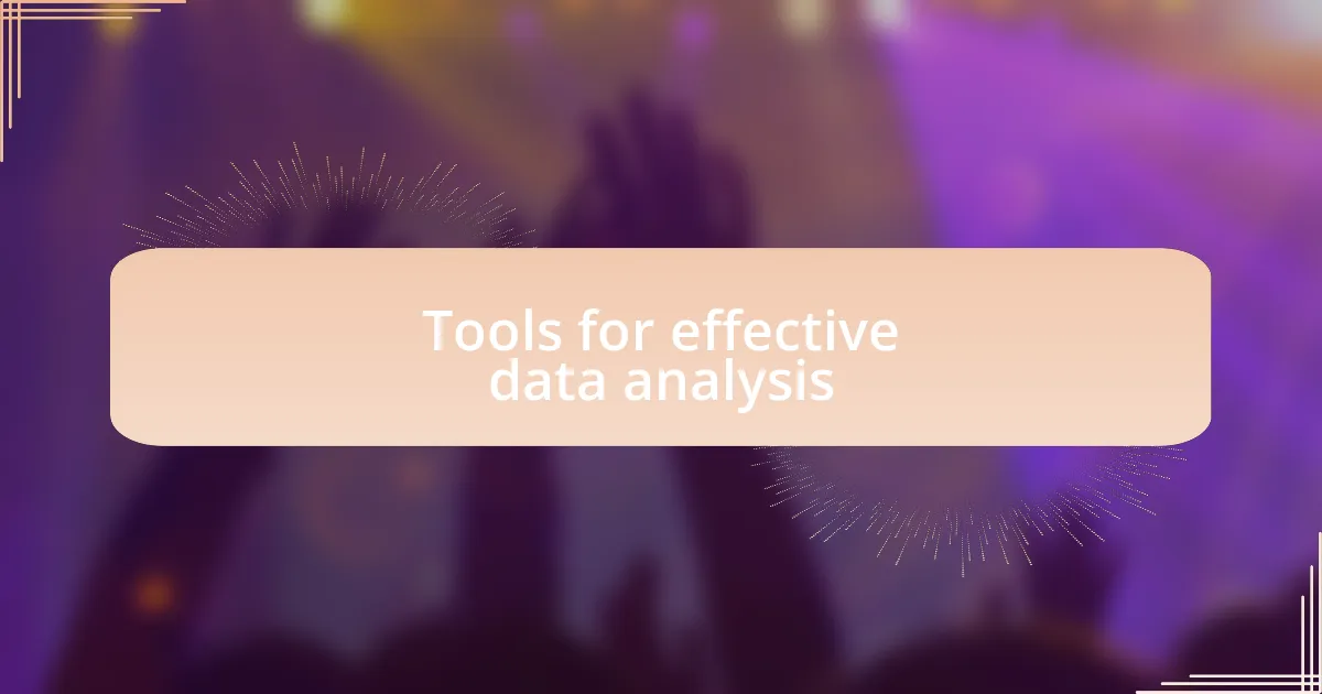 Tools for effective data analysis