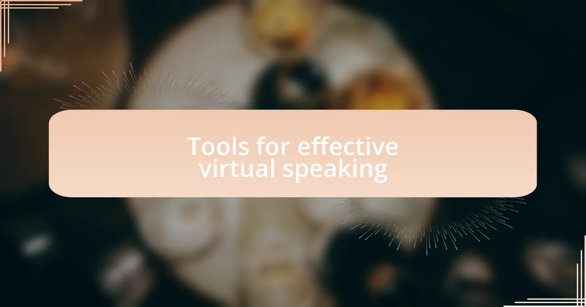 Tools for effective virtual speaking