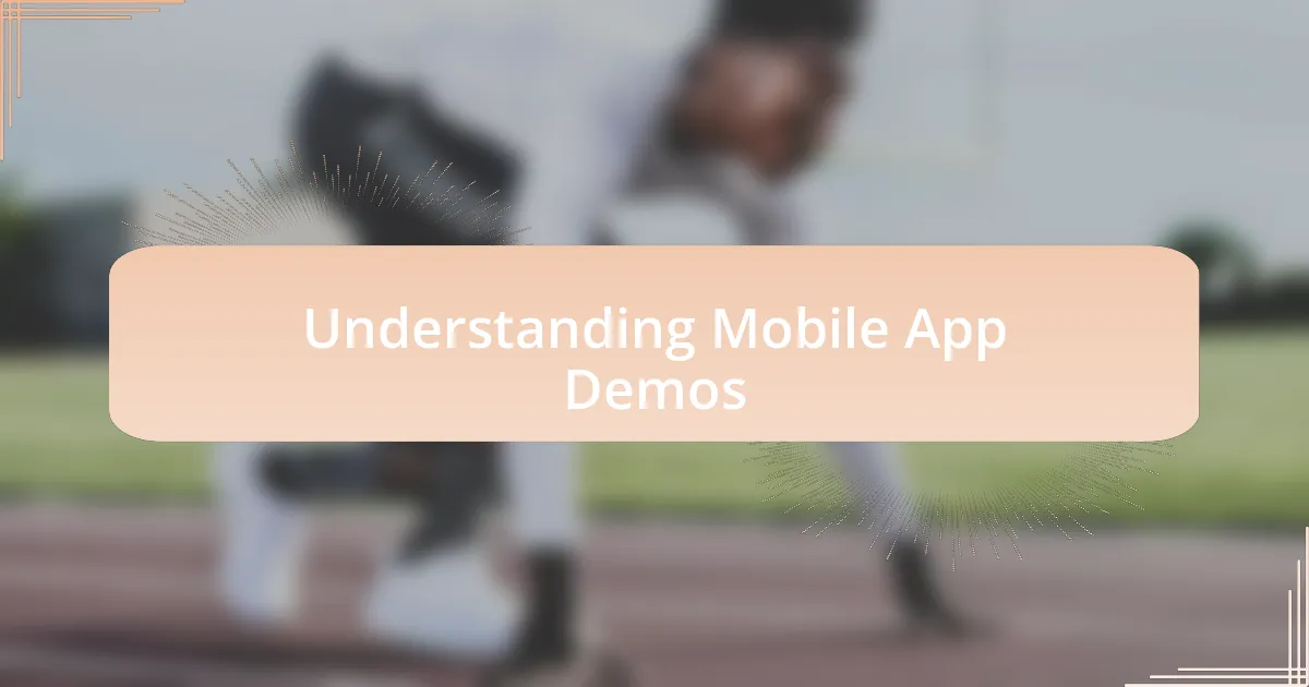 Understanding Mobile App Demos