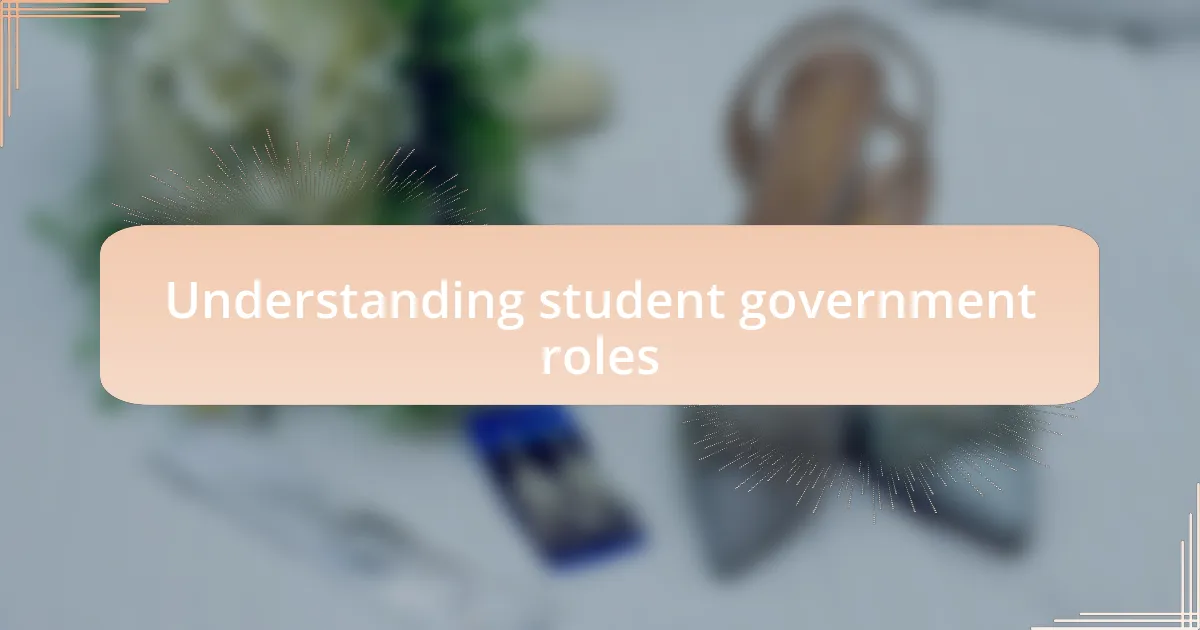Understanding student government roles