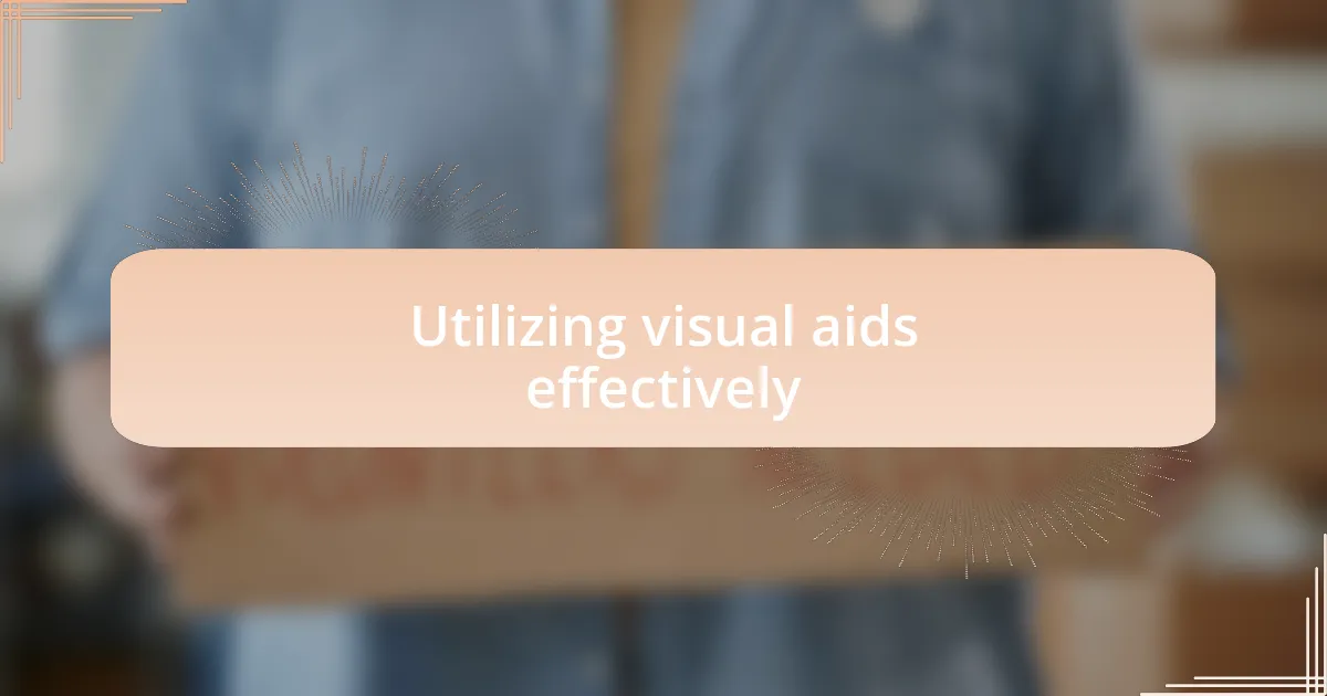 Utilizing visual aids effectively